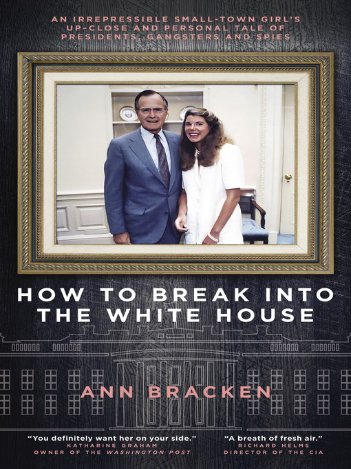 Title details for How to Break Into the White House by Ann Bracken - Available